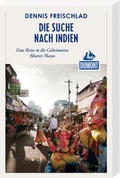 Cover: Die Suche nach Indien (DuMont Reiseabenteuer) - DuMont Reiseverlag