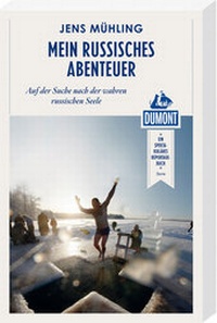 Abbildung von: Mein russisches Abenteuer (DuMont Reiseabenteuer) - DuMont Reiseverlag