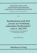 Cover: Sterilisationen nach dem "Gesetz zur Verh&uuml;tung erbkranken Nachwuchses" vom 14. Juli 1933 - Matthiesen