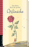 Cover: Das kleine Buch der gro&szlig;en W&uuml;nsche - Kaufmann Verlag