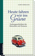 Cover: Heute fahren wir ins Gr&uuml;ne - Kaufmann Verlag