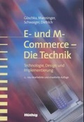 Cover: E- und M-Commerce - Die Technik - H&uuml;thig