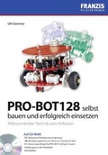 Cover: PRO-BOT 128 selbst bauen und erfolgreich einsetzen - FRANZIS GmbH