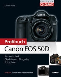 Abbildung von: Profibuch Canon EOS 50D - FRANZIS GmbH