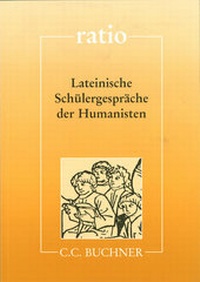 Abbildung von: ratio / Lateinische Schülergespräche der Humanisten - Buchner, C.C.