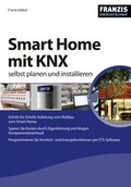 Cover: Smart Home mit KNX selbst planen und installieren - FRANZIS GmbH