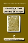 Cover: Cuneiform Texts and the Writing of History - Routledge