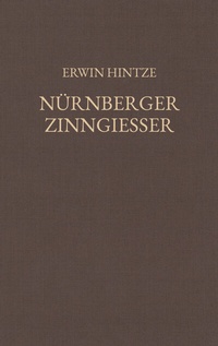 Abbildung von: Die deutschen Zinngiesser und ihre Marken - Hiersemann, A