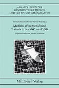 Cover: Medzin, Wissenschaft und Technik in der SBZ und DDR - Matthiesen