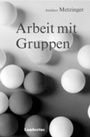 Cover: Arbeit mit Gruppen - Lambertus