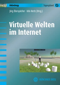 Abbildung von: Virtuelle Welten im Internet - Hüthig