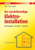 Cover: Die vorschriftsm&auml;&szlig;ige Elektroinstallation - H&uuml;thig
