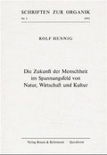 Cover: Die Zukunft der Menschheit im Spannungsfeld von Natur, Wirtschaft und Kultur - Matthiesen