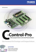 Cover: C-Control-Pro selbst programmieren und in der Praxis einsetzen - FRANZIS GmbH