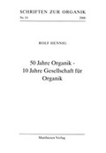 Cover: 50 Jahre Organik - 10 Jahre Gesellschaft f&uuml;r Organik - Matthiesen
