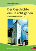 Cover: Der Geschichte ein Gesicht geben. Amerikabuch 2012 (Brasilien) - Matthiesen