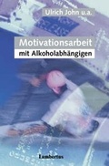 Cover: Motivationsarbeit mit Alkoholabh&auml;ngigen - Lambertus