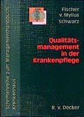 Cover: Qualit&auml;tsmanagement in der Krankenpflege - R. v. Decker