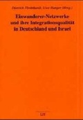 Cover: Einwanderer-Netzwerke und ihre Integrationsqualit&auml;t in Deutschland und Israel - Lambertus