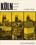Cover: K&ouml;ln. Damals, gestern, heute - Greven