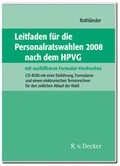 Cover: Leitfaden f&uuml;r die Personalratswahlen nach dem HPVG. Mit Formularen und Terminrechner - R. v. Decker