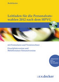 Abbildung von: Leitfaden für die Personalratswahlen nach dem HPVG. Mit Formularen und Terminrechner - R. v. Decker