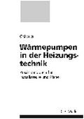 Cover: W&auml;rmepumpen in der Heizungstechnik - H&uuml;thig Jehle Rehm