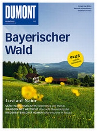 Abbildung von: DuMont BILDATLAS Bayerischer Wald - MAIRDUMONT