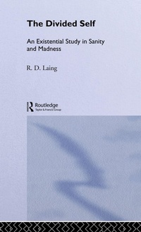 Enlarge image Cover: The Divided Self: Selected Works of R D Laing: Vol 1 - Routledge