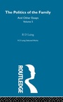 Cover: The Politics of the Family and Other Essays - Routledge