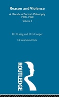 Cover: Reason and Violence: Selected Works R D Laing Vol 3 - Routledge