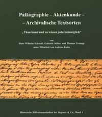 Abbildung von: Paläographie - Aktenkunde - Archivalische Textsorten - Degener
