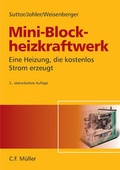 Cover: Das Mini-Blockheizkraftwerk - H&uuml;thig Jehle Rehm