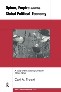 Cover: Opium, Empire and the Global Political Economy - Routledge