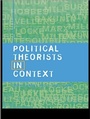 Cover: Political Theorists in Context - Routledge