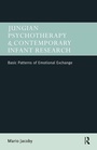 Cover: Jungian Psychotherapy and Contemporary Infant Research - Routledge