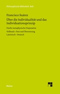 Cover: &Uuml;ber die Individualit&auml;t und das Individuationsprinzip. Teilband I - Meiner