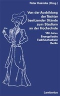 Cover: Von der Ausbildung der T&ouml;chter besitzender St&auml;nde zum Studium an der Hochschule - Lambertus