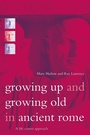 Cover: Growing Up and Growing Old in Ancient Rome - Routledge