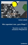 Cover: Wie organisiert man "gute Pflege"? - Lambertus