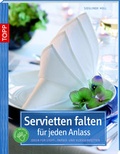 Cover: Servietten falten f&uuml;r jeden Anlass - frechverlag GmbH