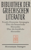 Cover: &Uuml;ber die himmlische Hierarchie. &Uuml;ber die kirchliche Hierarchie - Hiersemann, A