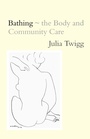 Cover: Bathing - the Body and Community Care - Routledge