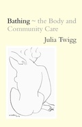 Cover: Bathing - the Body and Community Care - Routledge