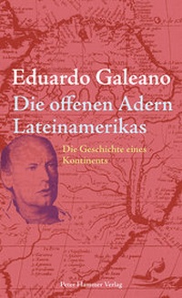 Abbildung von: Die offenen Adern Lateinamerikas - Peter Hammer Verlag