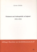 Cover: Parlamente und Aussenpolitik in England 1911 - 1914 - Hansen-Schmidt, Hans