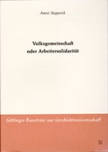 Cover: Volksgemeinschaft oder Arbeitersolidarit&auml;t - Hansen-Schmidt, Hans
