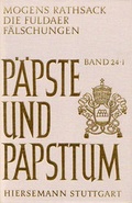 Cover: Die Fuldaer F&auml;lschungen. Eine rechtshistorische Analyse der p&auml;pstlichen Privilegien des Klosters Fulda von 751 bis ca. 1158 - Hiersemann, A