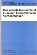 Cover: Das geteilte Deutschland in seinen internationalen Verflechtungen - Hansen-Schmidt, Hans