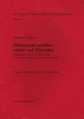 Cover: Sklavenrecht zwischen Antike und Mittelalter - Hansen-Schmidt, Hans